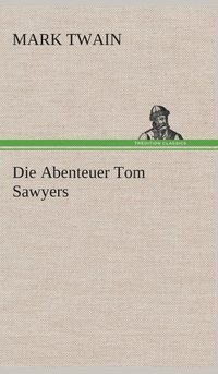 bokomslag Die Abenteuer Tom Sawyers