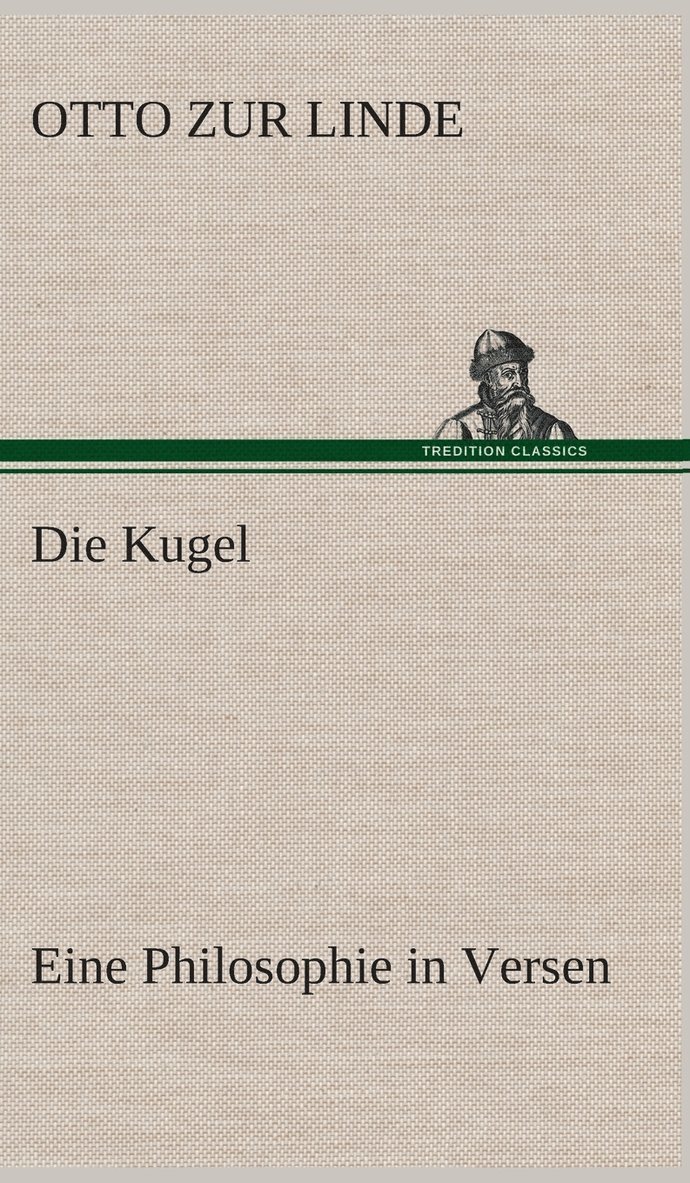 Die Kugel Eine Philosophie in Versen 1