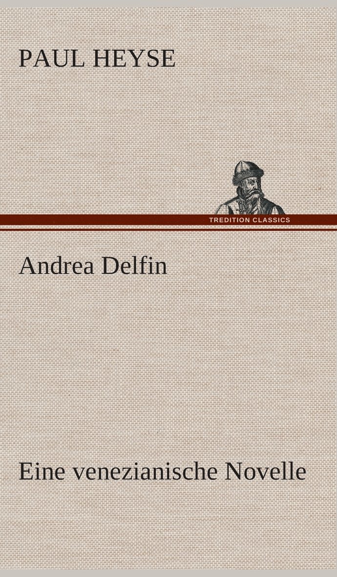 Andrea Delfin Eine venezianische Novelle 1