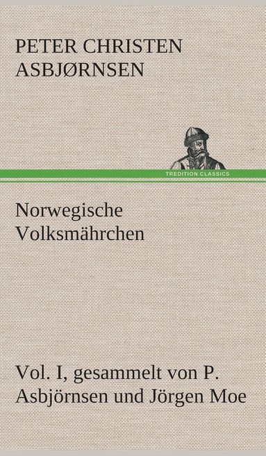 bokomslag Norwegische Volksmhrchen I. gesammelt von P. Asbjrnsen und Jrgen Moe