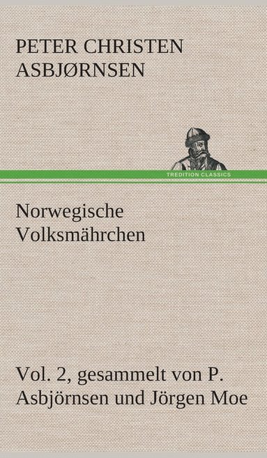 bokomslag Norwegische Volksmhrchen vol. 2 gesammelt von P. Asbjrnsen und Jrgen Moe