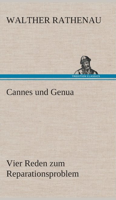 bokomslag Cannes und Genua Vier Reden zum Reparationsproblem