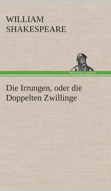 bokomslag Die Irrungen, oder die Doppelten Zwillinge