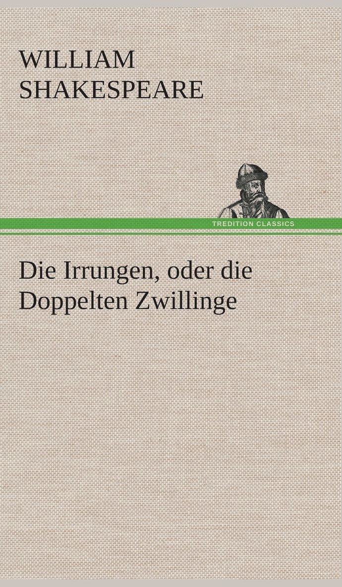 Die Irrungen, oder die Doppelten Zwillinge 1