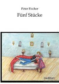 Funf Stucke