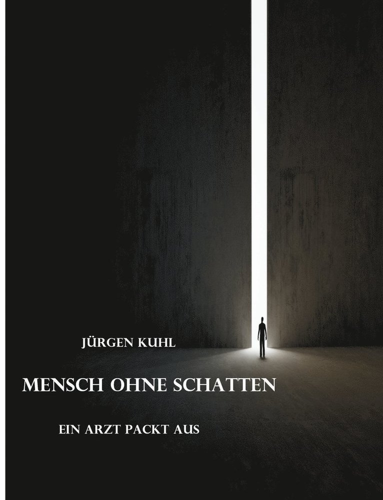 Jürgen Kuhl - Mensch ohne Schatten, Häftad