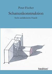 Peter Fischer - Schattenkonstruktion, Häftad
