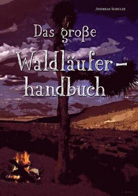 Andreas Schulze - Grosse Waldlauferhandbuch, Häftad