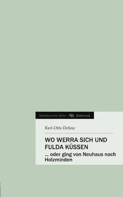 bokomslag Wo Werra Sich Und Fulda Kussen