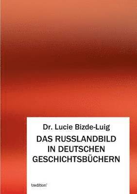 bokomslag Das Russlandbild in Deutschen Geschichtsbuchern