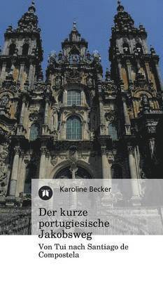 bokomslag Kurze Portugiesische Jakobsweg