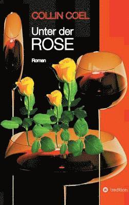 Jonathan Hope, Collin Coel - Unter Der Rose, Inbunden