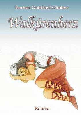 Herbert Gottfried Güntert - Walkürenherz, Häftad
