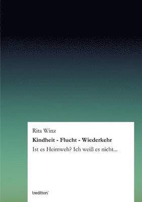 Rita Winz - Kindheit - Flucht - Wiederkehr, Häftad