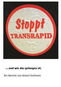 bokomslag Stoppt Transrapid...und wie das gelungen ist