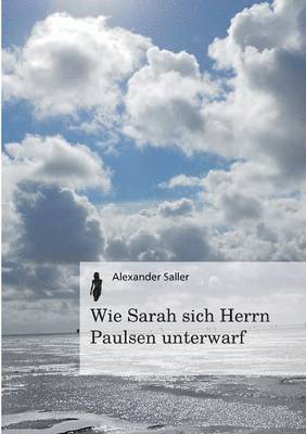 Wie Sarah sich Herrn Paulsen unterwarf 1