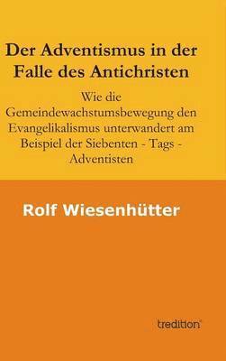 bokomslag Der Adventismus in der Falle des Antichristen