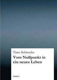 bokomslag Vom Nullpunkt in ein neues Leben