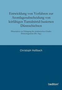 bokomslag Entwicklung Von Verfahren Zur Atomlagenabscheidung Von Leitfahigen Tantalnitrid-Basierten Dunnschichten