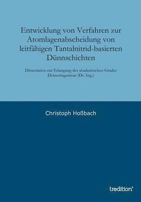 Entwicklung Von Verfahren Zur Atomlagenabscheidung Von Leitfahigen Tantalnitrid-Basierten Dunnschichten 1