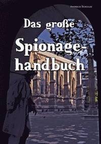 bokomslag Das Grosse Spionagehandbuch