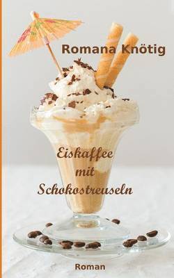 bokomslag Eiskaffee Mit Schokostreuseln