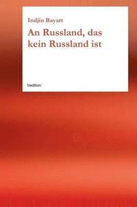 bokomslag An Russland, Das Kein Russland Ist