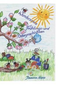 bokomslag Wundersame Fruhlings- Und Ostergeschichten