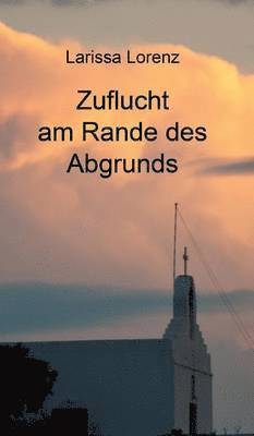 Zuflucht am Rande des Abgrunds 1