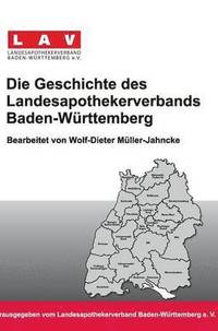 bokomslag Die Geschichte Des Landesapothekerverbands Baden-Wurttemberg