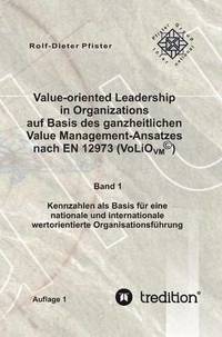 bokomslag Value-oriented Leadership in Organizations auf Basis des ganzheitlichen Value Management-Ansatzes nach EN 12973 (VoLiO)