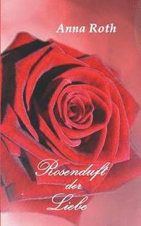 bokomslag Rosenduft Der Liebe
