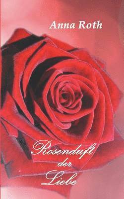 Rosenduft Der Liebe