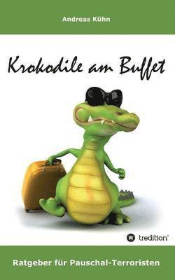 Andreas Kuhn, Andreas Kühn - Krokodile Am Buffet, Häftad