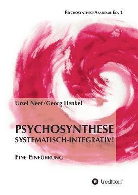 bokomslag Psychosynthese - Systematisch-Integrativ!