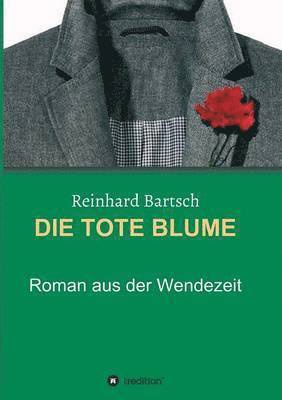 Die Tote Blume 1