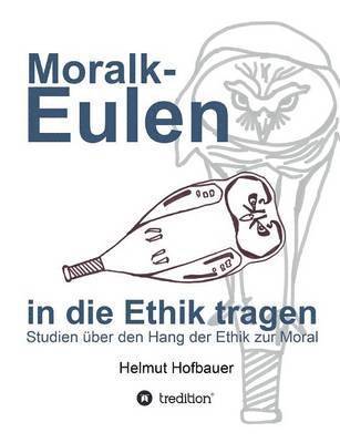 bokomslag Moralkeulen in Die Ethik Tragen