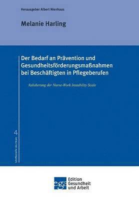 bokomslag Der Bedarf an Pravention und Gesundheitsfoerderungsmassnahmen bei Beschaftigten in Pflegeberufen