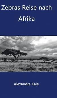 bokomslag Zebras Reise nach Afrika