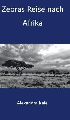 Zebras Reise nach Afrika 1