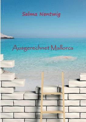 Ausgerechnet Mallorca 1