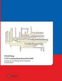 bokomslag Fatf-Landerprufung Deutschland 2009 Und Dessen Auswirkung Auf Die Nationalen Kreditinstitute