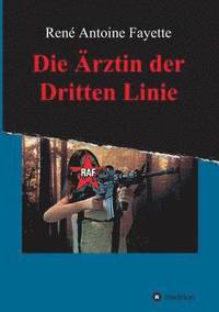 bokomslag Die Arztin Der Dritten Linie