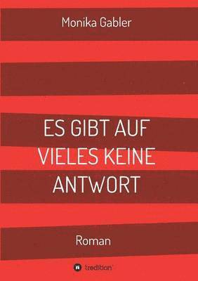 bokomslag Es Gibt Auf Vieles Keine Antwort
