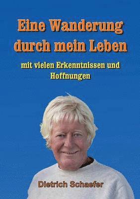 Eine Wanderung durch mein Leben