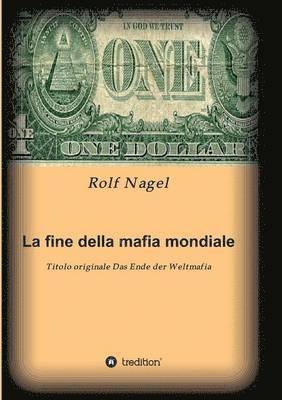 Rolf Nagel - Fine Della Mafia Mondiale, Häftad