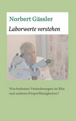 Norbert Gässler - Laborwerte verstehen, Inbunden