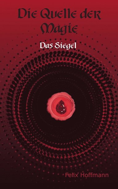 Felix Hoffmann - Quelle der Magie, Häftad