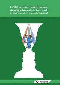 bokomslag Lotse Coaching - Una Forma Muy Eficaz de Entrenamiento Individual y Grupal Para El Crecimiento Personal