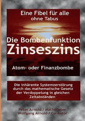 Peter Arnold, Wolfgang Arnold - Die Bombenfunktion Zinseszins, Häftad